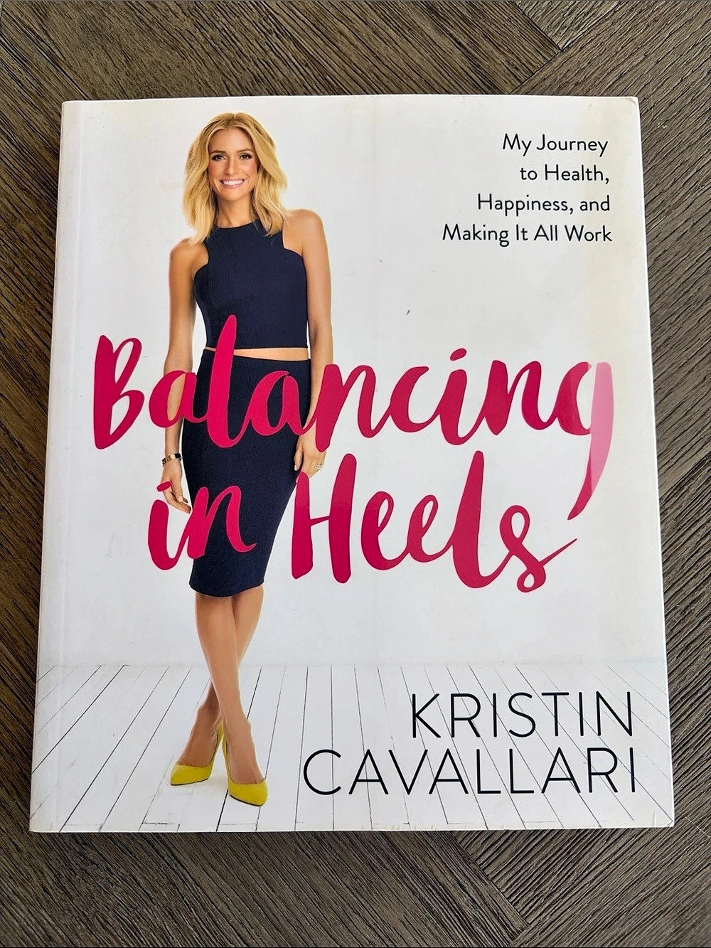 Kristin Cavallari - Balancing in Heels - Paperback Book - Wellness, Beauty, Home